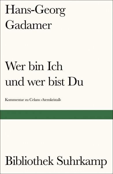 Wer bin Ich und wer bist Du?: Ein Kommentar zu Paul Celans Gedichtfolge »Atemkristall« (Bibliothek Suhrkamp)