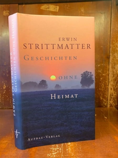 Geschichten ohne Heimat: Hrsg. v. Eva Strittmatter