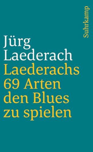 Laederachs 69 Arten den Blues zu spielen (suhrkamp taschenbuch)