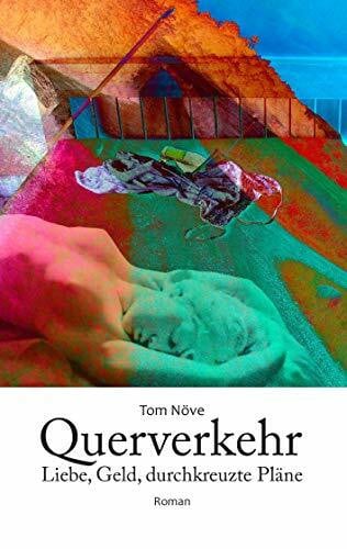 Querverkehr: Liebe, Geld, durchkreuzte Pläne