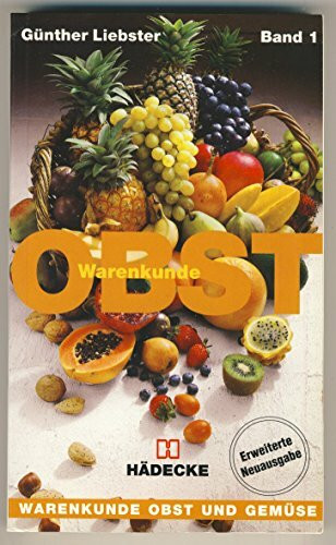 Warenkunde Obst & Gemüse, 2 Bde., Bd.1, Obst