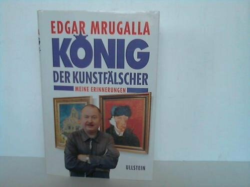 König der Kunstfälscher. Meine Erinnerungen