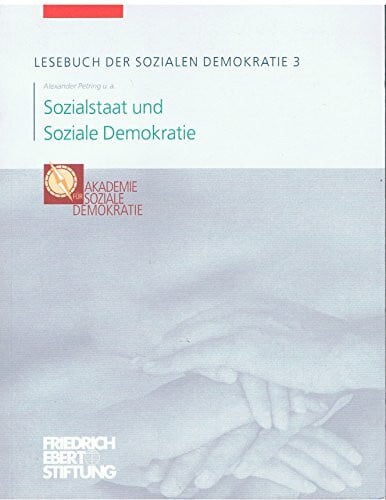 Sozialstaat und Soziale Demokratie. Lesebuch der sozialen Demokratie 3