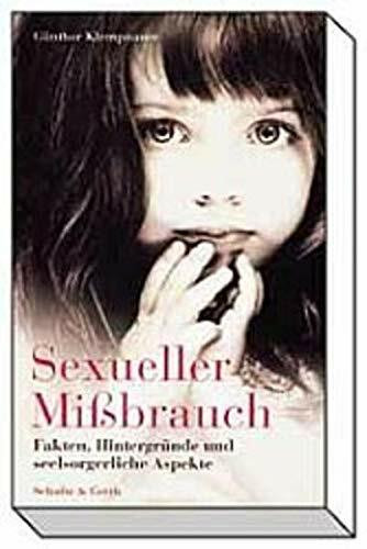 Sexueller Missbrauch: Fakten, Hintergründe und seelsorgerliche Aspekte