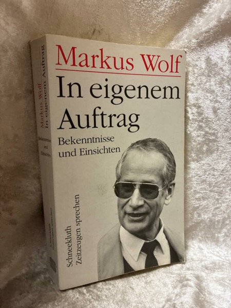 In eigenem Auftrag. Bekenntnisse und Einsichten