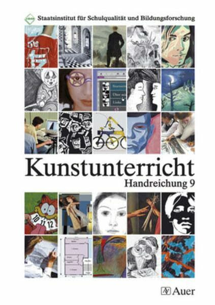 Handreichung für den Kunstunterricht in der Jahrgangsstufe 9: (9. Klasse) (ISB-Handreichungen)