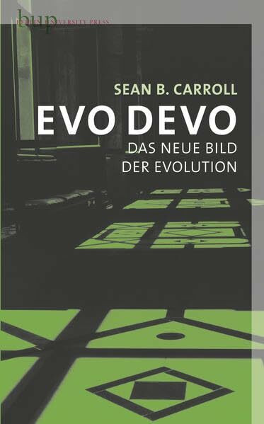 Evo Devo: Das neue Bild der Evolution