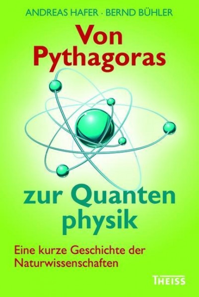 Von Pythagoras zur Quantenphysik