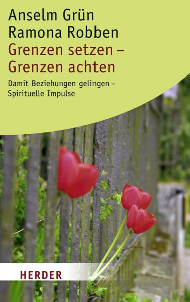 Grenzen setzen - Grenzen achten: Damit Beziehungen gelingen - Spirituelle Impulse