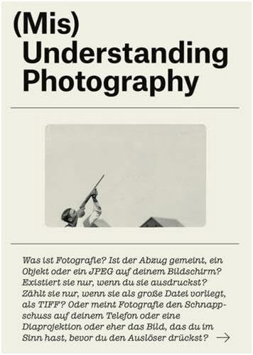 (Mis)Understanding Photography: Eine andere Geschichte der Fotografie