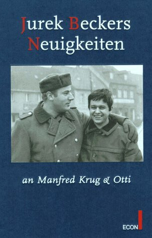 Jurek Beckers Neuigkeiten. An Manfred Krug & Otti