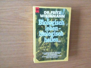 Biologisch leben, biologisch heilen.