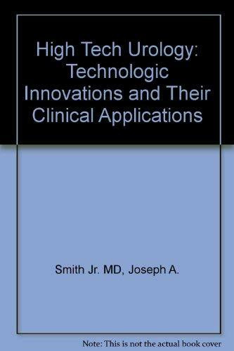 High Tech Urology: Technologic Innovations and Their Clinical Applications