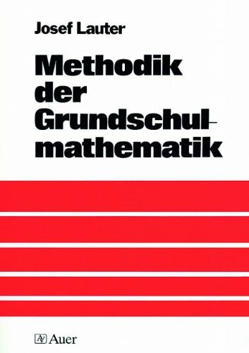 Methodik der Grundschulmathematik: (1. bis 4. Klasse)