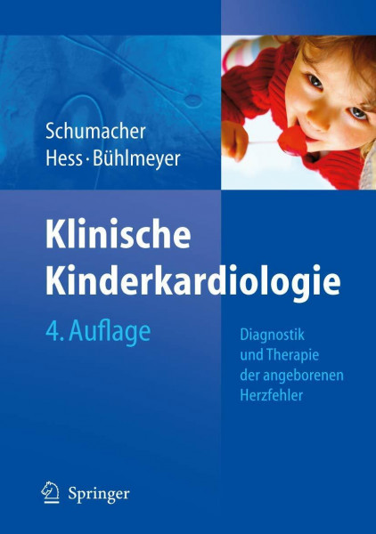Klinische Kinderkardiologie: Diagnostik und Therapie der angeborenen Herzfehler
