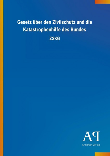 Gesetz über den Zivilschutz und die Katastrophenhilfe des Bundes