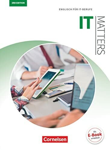 Matters Technik - Englisch für technische Ausbildungsberufe - IT Matters 3rd edition - B1/B2: Englisch für IT-Berufe - Schulbuch (Matters Technik, IT Matters 3rd edition, B1/B2)