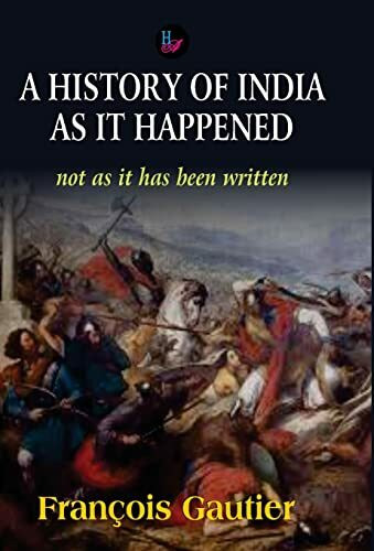 A History of India as it Happened