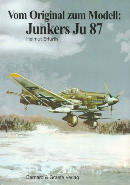 Vom Original zum Modell, Junkers Ju 87: Eine Bild- und Modelldokumentation