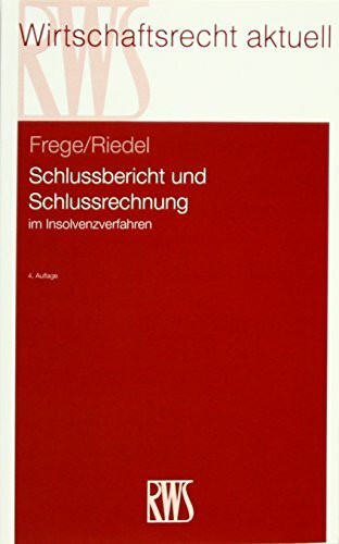 Schlussbericht und Schlussrechnung: im Insolvenzverfahren (RWS-Skript)