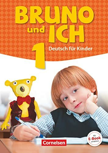 Bruno und ich - Deutsch für Kinder - Band 1: Schulbuch mit Audios online (Bruno und ich, Band 1)