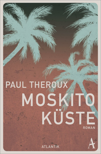 Moskito-Küste: Roman