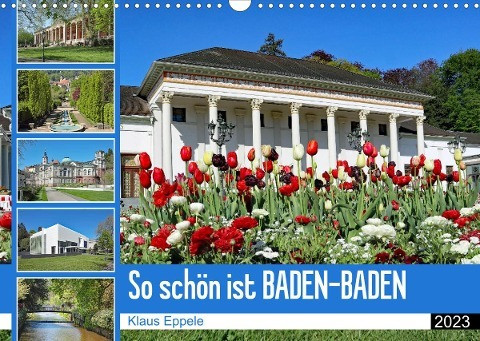 So schön ist Baden-Baden (Wandkalender 2023 DIN A3 quer)