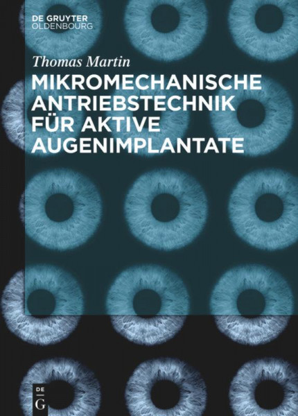 Mikromechanische Antriebstechnik für aktive Augenimplantate