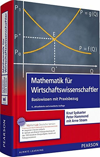 Mathematik für Wirtschaftswissenschaftler: Basiswissen mit Praxisbezug (inkl. eLearning MyMathLab Deutsche Version und eText) (Pearson Studium - Economic BWL) Mathematik für Wirtschaftswissenschaftler: Basiswissen mit Praxisbezug (inkl. eLearning MyMathLab Deutsche Version und eText) (Pearson Studium - Economic BWL)