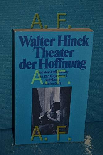Theater der Hoffnung: Von der Aufklärung bis zur Gegenwart (Suhrkamp Taschenbücher)