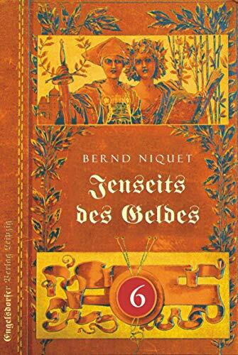 Jenseits des Geldes. Sechster Teil
