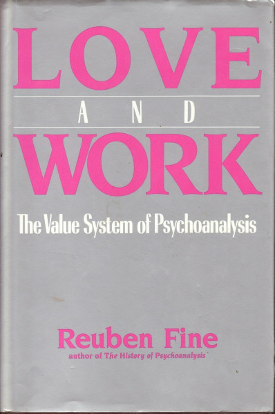 Love and Work: The Value System of Psychoanalysis