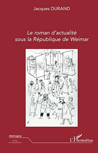 Le roman d'actualité sous la République de Weimar