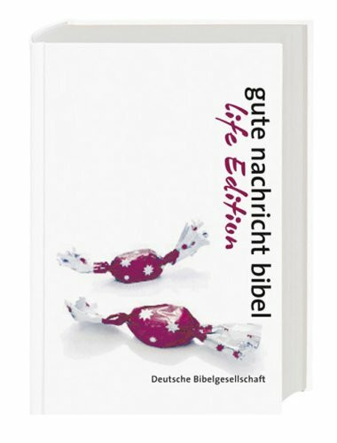 Gute Nachricht Bibel. Life-Edition: Einbandmotiv Bonbon: Altes und Neues Testament. Ohne die Spätschriften des Alten Testaments