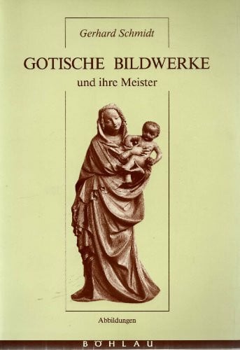 Gotische Bildwerke und ihre Meister