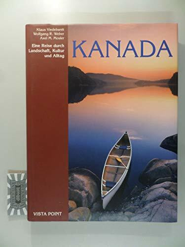 Kanada. Eine Reise durch Landschaft, Kultur und Alltag