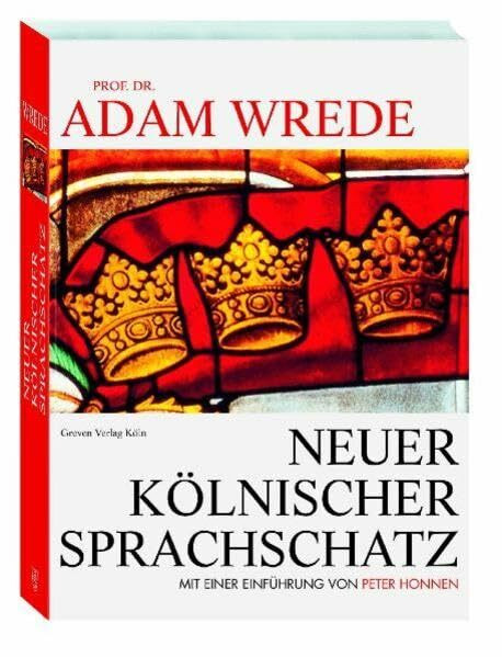 Neuer Kölnischer Sprachschatz: SONDERAUSGABE in einem Band