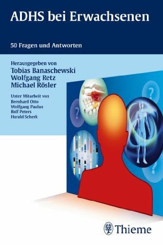 ADHS bei Erwachsenen: 50 Fragen und Antworten