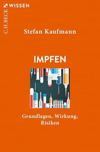 Impfen: Grundlagen, Wirkung, Risiken (C.H.BECK Wissen)
