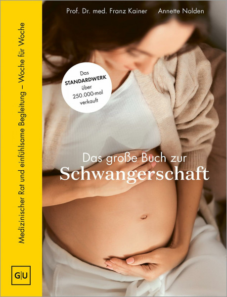 Das große Buch zur Schwangerschaft: Das Standardwerk zu Schwangerschaft, Geburt und die erste Zeit mit Baby (GU Schwangerschaft)