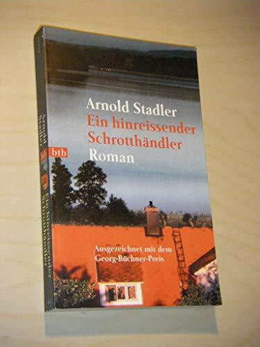 Ein hinreissender Schrotthändler: Roman