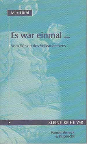 Es war einmal...: Vom Wesen des Volksmärchens (Kleine Reihe V&R)