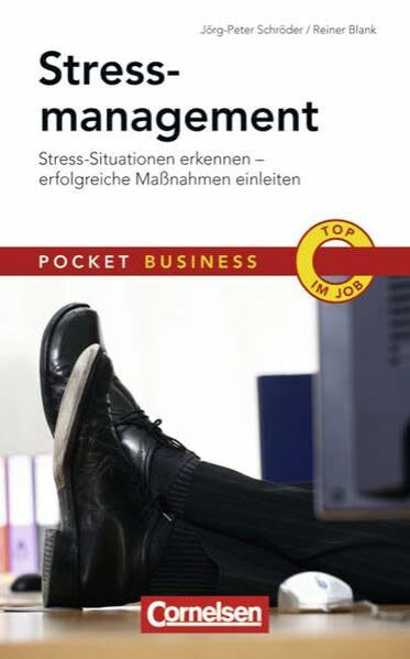Pocket Business: Stressmanagement: Stress-Situationen erkennen - erfolgreiche Maßnahmen einleiten
