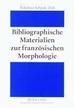 Bibliographische Materialien zur französischen Morphologie