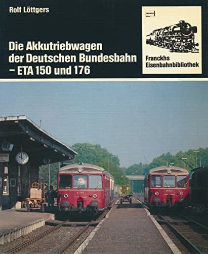 Die Akkutriebwagen der Deutschen Bundesbahn, ETA 150 und 176