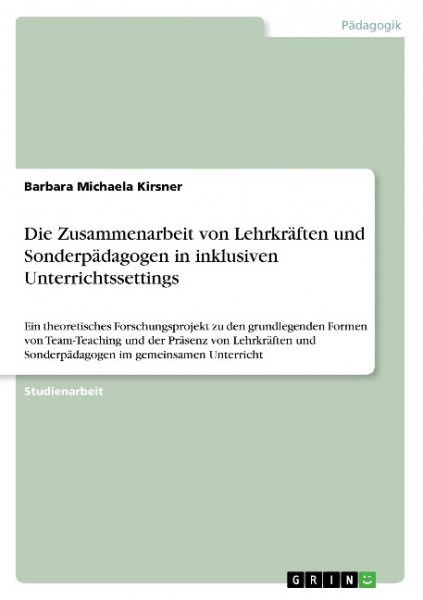 Die Zusammenarbeit von Lehrkräften und Sonderpädagogen in inklusiven Unterrichtssettings