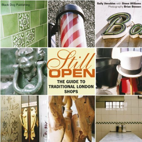 Still Open: The Guide to Traditional London Shops