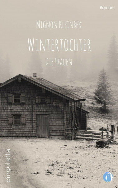Wintertöchter: Die Frauen. Teil 3 der erfolgreichen Trilogie. Eine fesselnde Familiensaga (Wintertöchter: Die Forstau Saga)