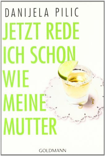 Jetzt rede ich schon wie meine Mutter