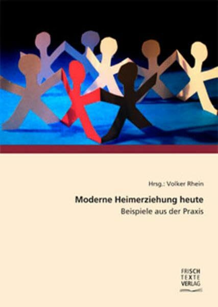 Moderne Heimerziehung heute: Beispiele aus der Praxis